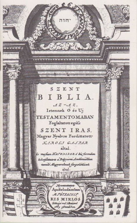 Misztótfalusi Kis Miklós 於 1685 年在阿姆斯特丹印刷的聖經。(Source: Régikönyvek.hu)